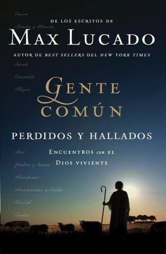 Gente Común Perdidos y Hallados- Max Lucado - Pura Vida Books