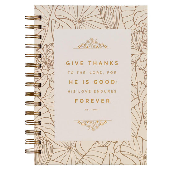 Give Thanks White and Gold Wirebound Journal - Pslam 106:1 - Pura Vida Books