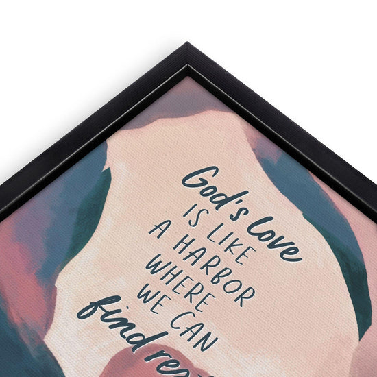 God's Love Is Like A Harbor Where We Can Find Rest Framed Canvas - Pura Vida Books