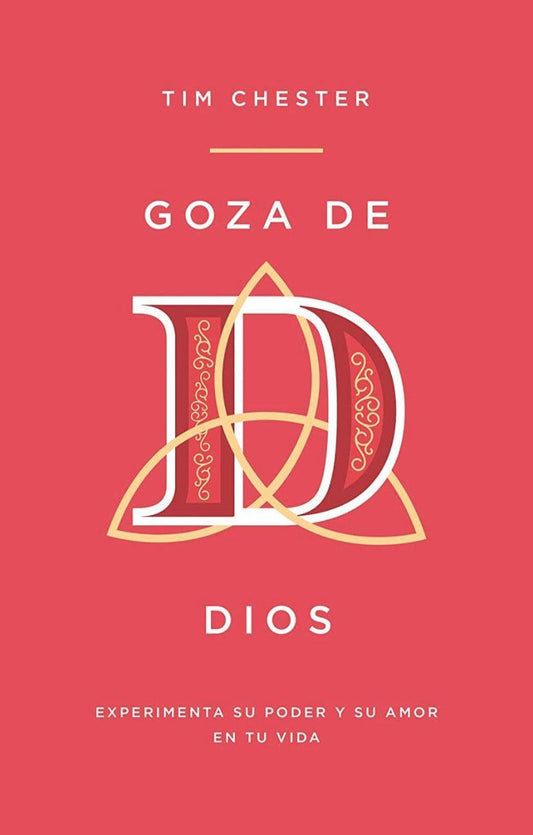 Goza de Dios - Tim Chester - Pura Vida Books