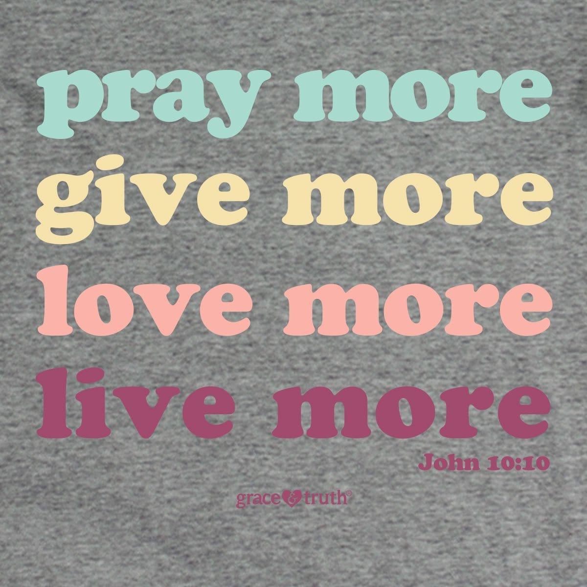 grace & truth Womens V-Neck T-Shirt Pray More - Pura Vida Books