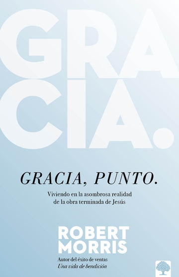 Gracia, punto. - Robert Morris