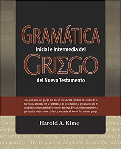 GRAMATICA INICIAL E INTERMEDIA DEL GRIEGO DEL NUEVO TESTAMENTO - Pura Vida Books