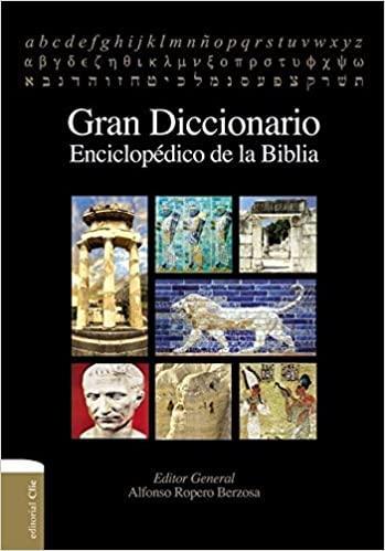 Gran diccionario enciclopédico de la Biblia - Alfonso Ropero Berzosa - Pura Vida Books