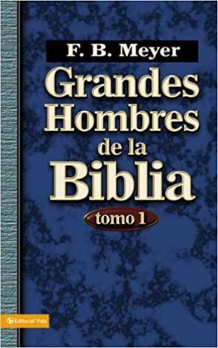 Grandes hombres de la Biblia: Tomo 1 - F.B. Meyer - Pura Vida Books
