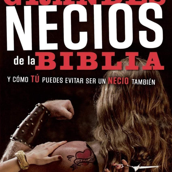 Grandes necios de la Biblia: y cómo evitar serlo - Stephen M. Miller - Pura Vida Books