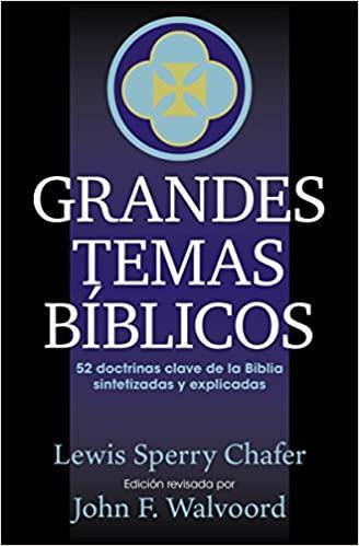 Grandes temas biblicos - Lewis Sperry Chafer - Pura Vida Books