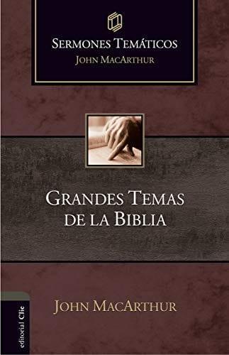 Grandes temas de la Biblia - John MacArthur - Pura Vida Books