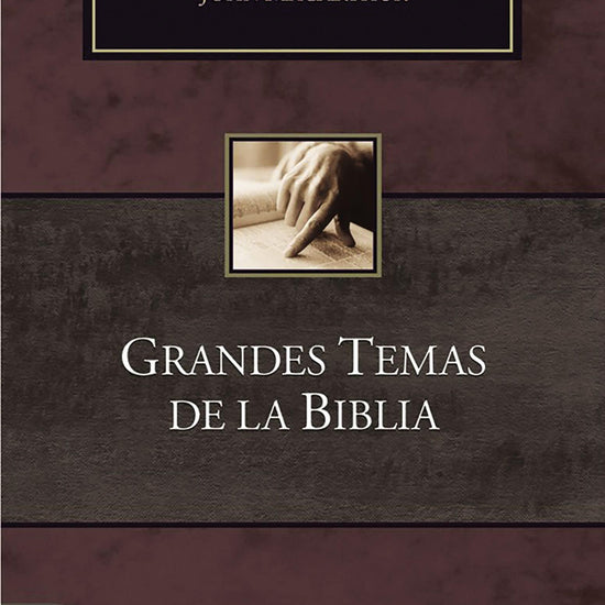 Grandes temas de la Biblia (Sermones temáticos MacArthur) - Pura Vida Books