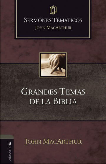 Grandes temas de la Biblia (Sermones temáticos MacArthur) - Pura Vida Books