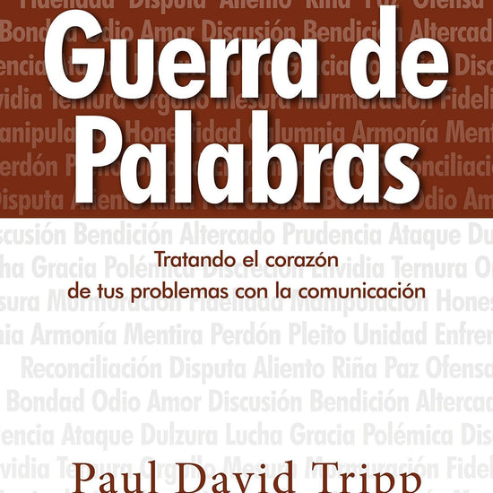 Guerra de Palabras: Tratando el corazón de tus problemas con la comunicación - Pura Vida Books