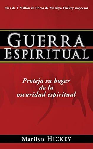 Guerra espiritual: Proteja su hogar de la oscuridad espiritual - Marilyn Hickey - Pura Vida Books