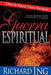 Guerra espiritual - Richard Ing - Pura Vida Books