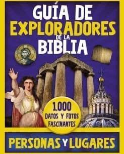 Guía de exploradores de la Biblia, personas y lugares: 1,000 Datos y fotos fascinantes - Pura Vida Books
