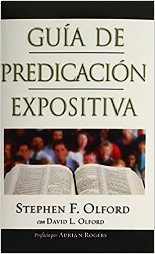 Guia de Predicacion Expositiva - Stephen & David Olford - Pura Vida Books