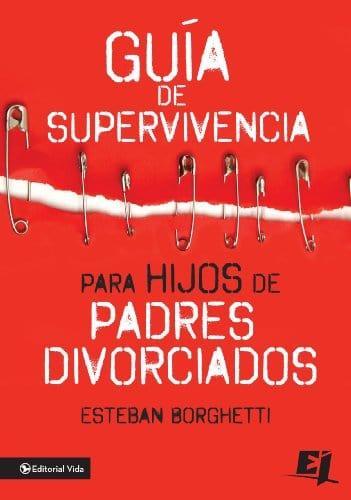 Guía de supervivencia - Esteban Borghetti - Pura Vida Books