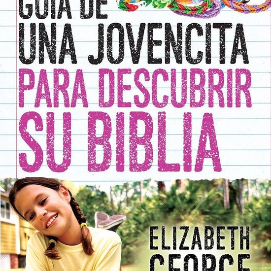 Guía de una jovencita - Elizabeth George - Pura Vida Books