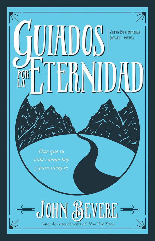 Guiados por la eternidad - John Bevere