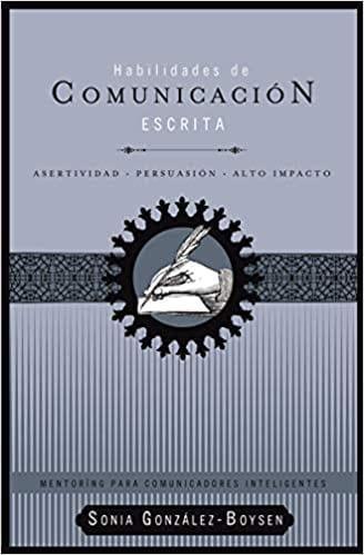 Habilidades de comunicación escrita - Sonia A. González - Pura Vida Books