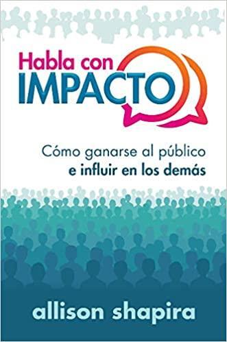 Habla con impacto - Allison Shapira - Pura Vida Books