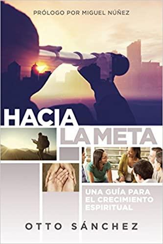 Hacia la meta - Otto Sánchez - Pura Vida Books