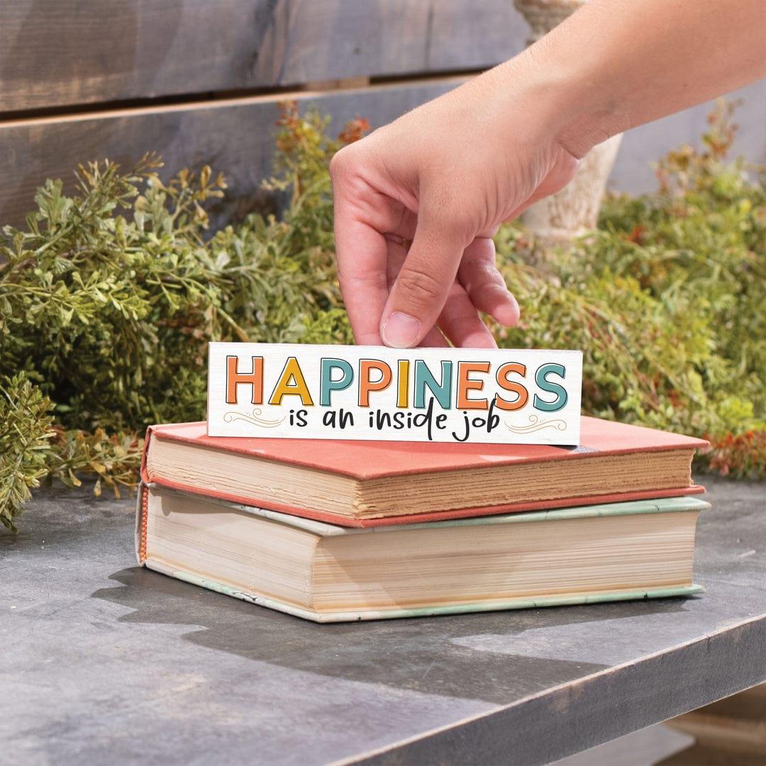 Happiness Is An Inside Job Small Sign - Pura Vida Books