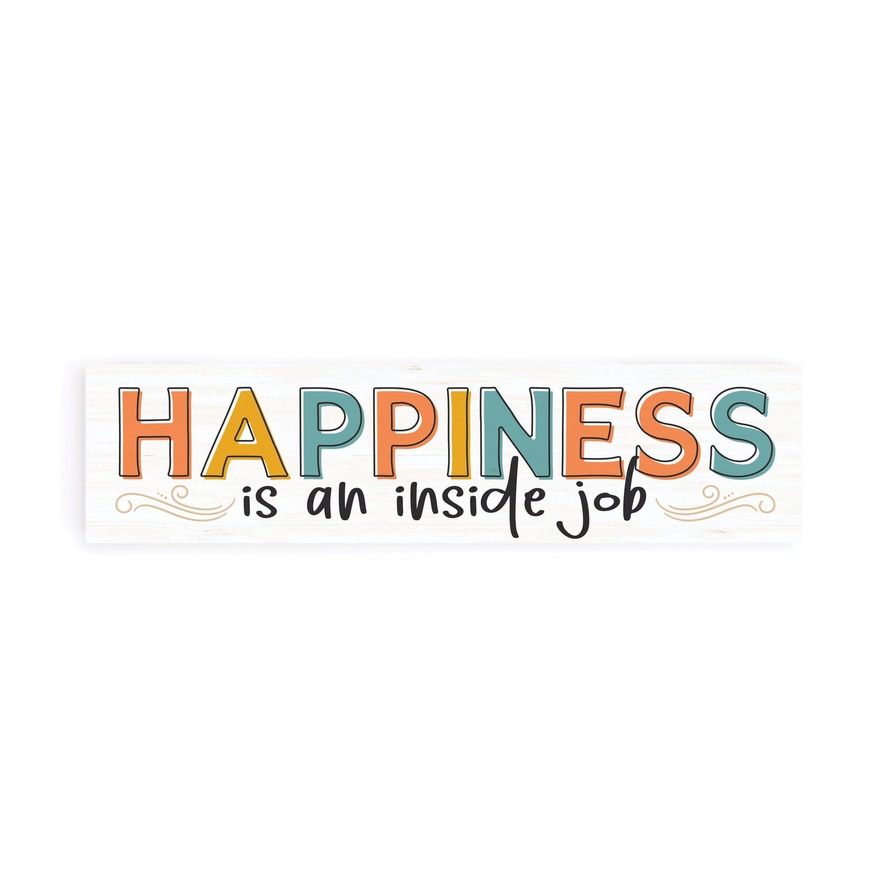 Happiness Is An Inside Job Small Sign - Pura Vida Books