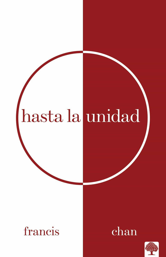 Hasta La Unidad - Francis Chan - Pura Vida Books