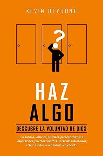 Haz algo- Kevin Deyoung - Pura Vida Books