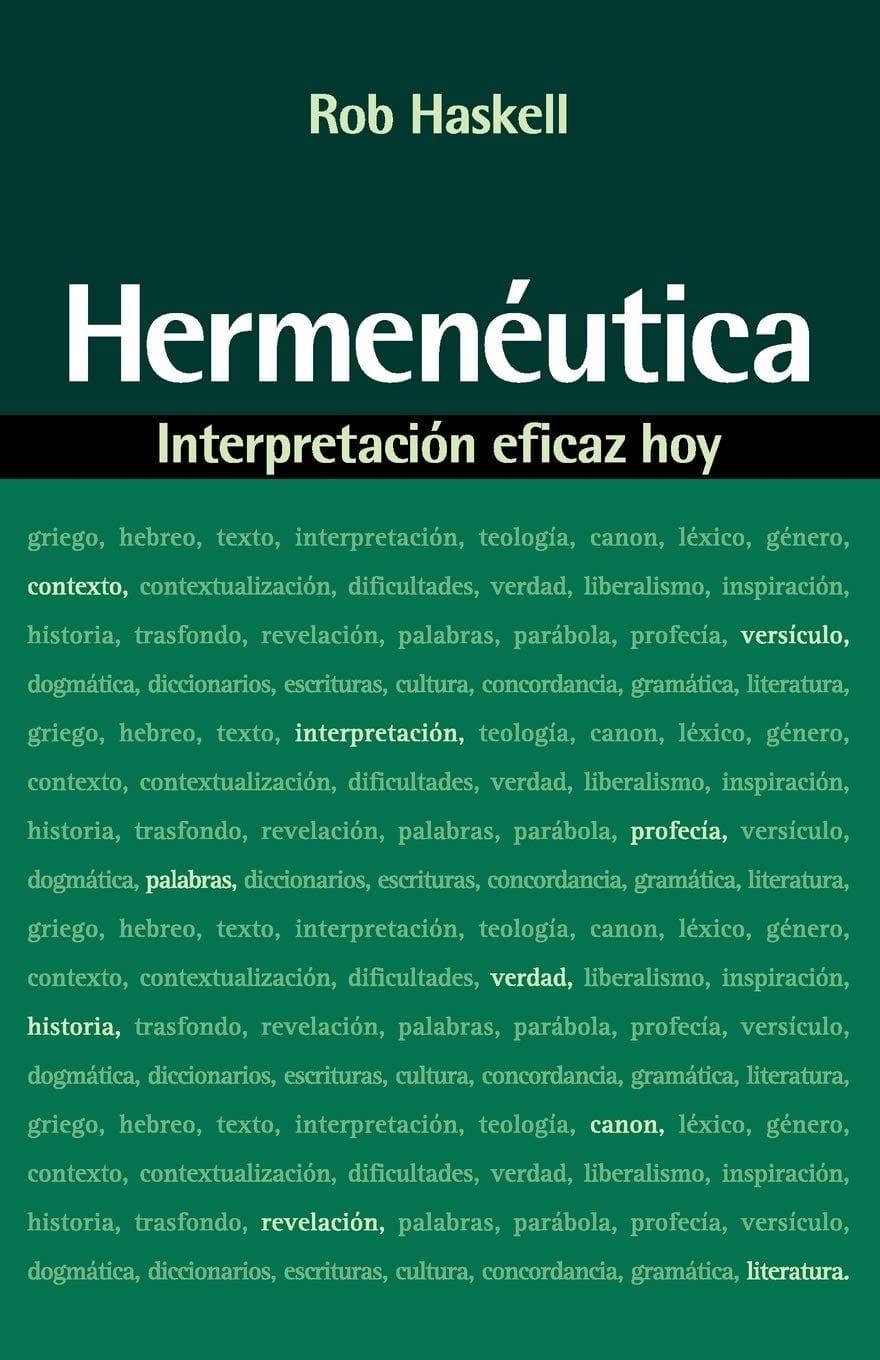 Hermenéutica: interpretación eficaz hoy - Haskell Rob - Pura Vida Books