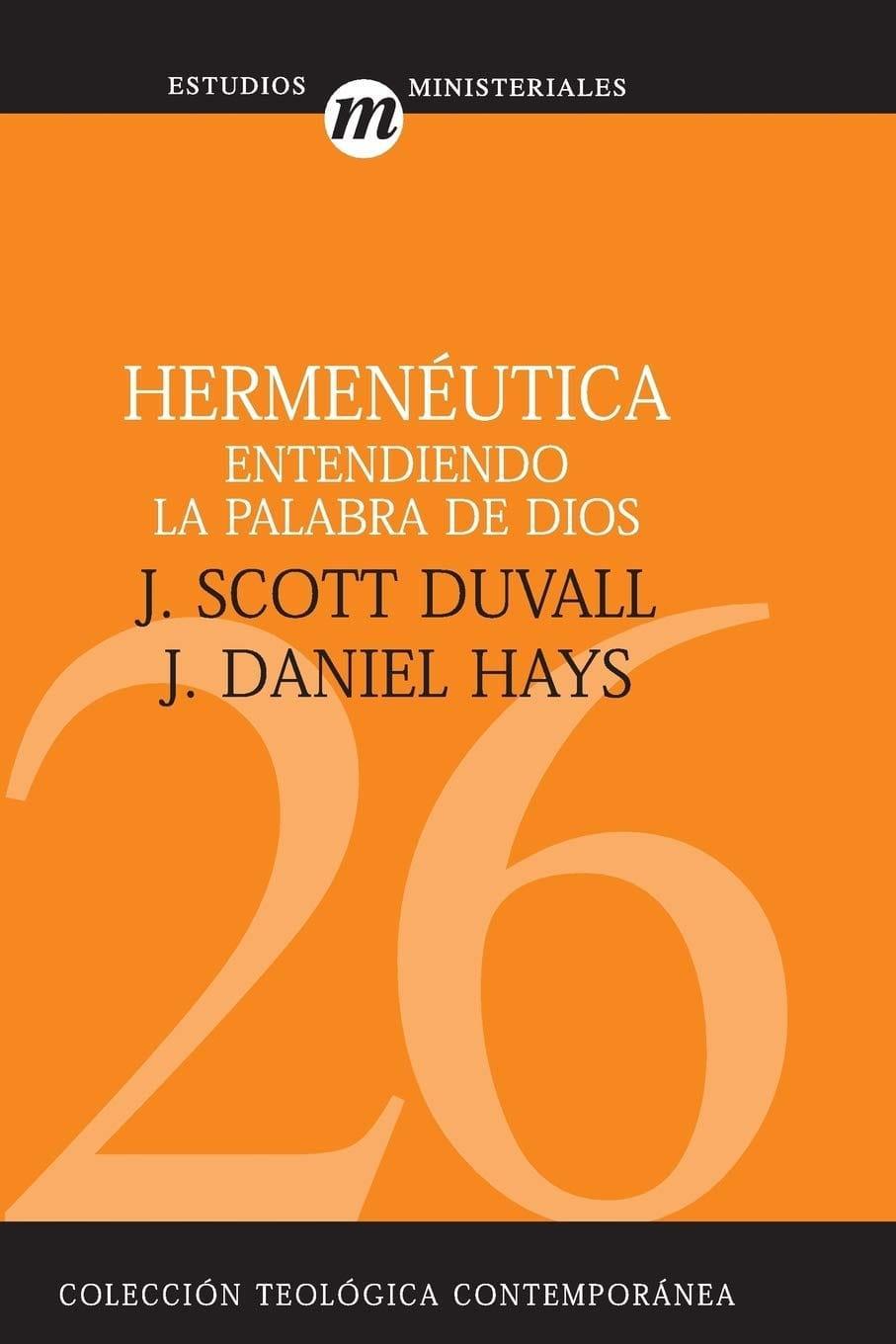 Hermenéutica - J. Scott Duvall - Pura Vida Books