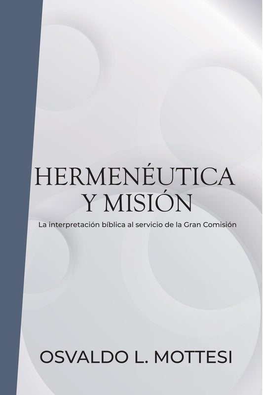 Hermenéutica y Misión - Osvaldo L. Mottesi - Pura Vida Books