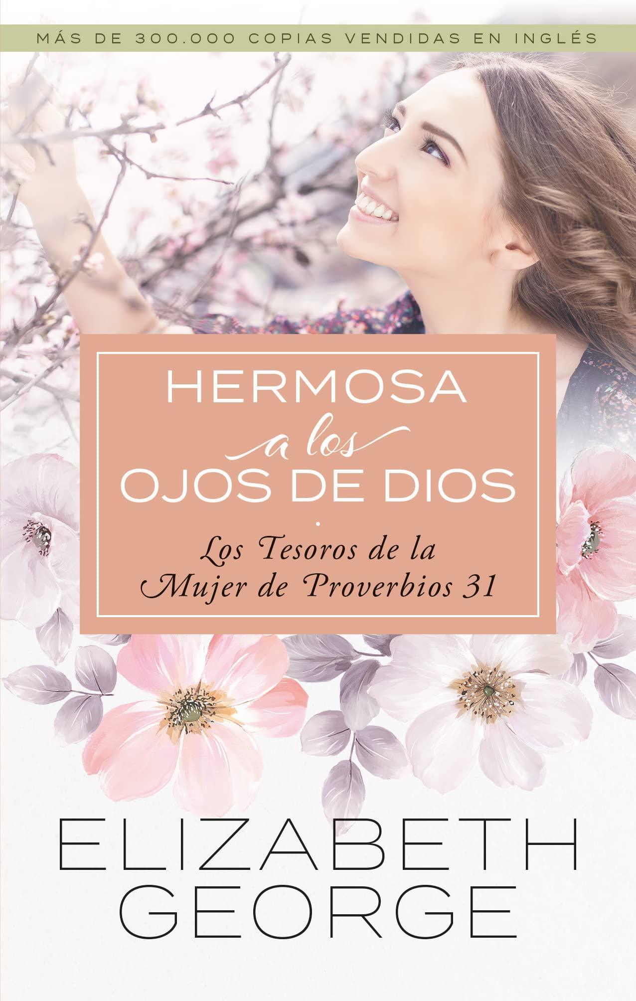 Hermosa a los ojos de Dios - Elizabeth George - Pura Vida Books