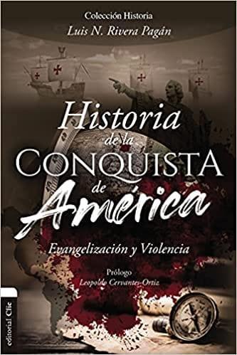 Historia de la conquista de América - Pura Vida Books