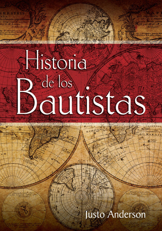 Historia de los Bautistas - Justo Anderson