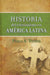 Historia Del Cristianismo En América Latina - Pablo A. Deiros - Pura Vida Books