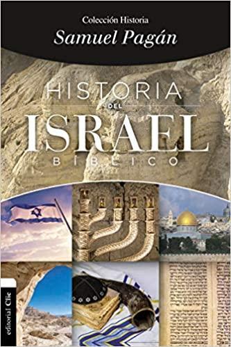 Historia del Israel bíblico - Samuel Pagán - Pura Vida Books