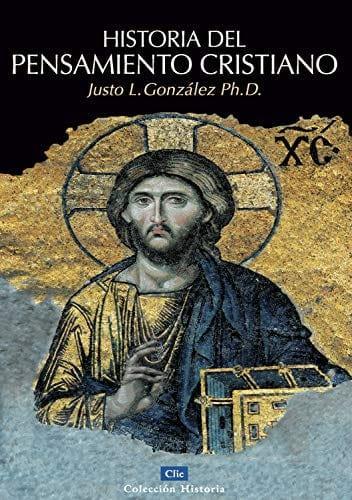 Historia del pensamiento cristiano - Justo L. González, Ph.D. - Pura Vida Books