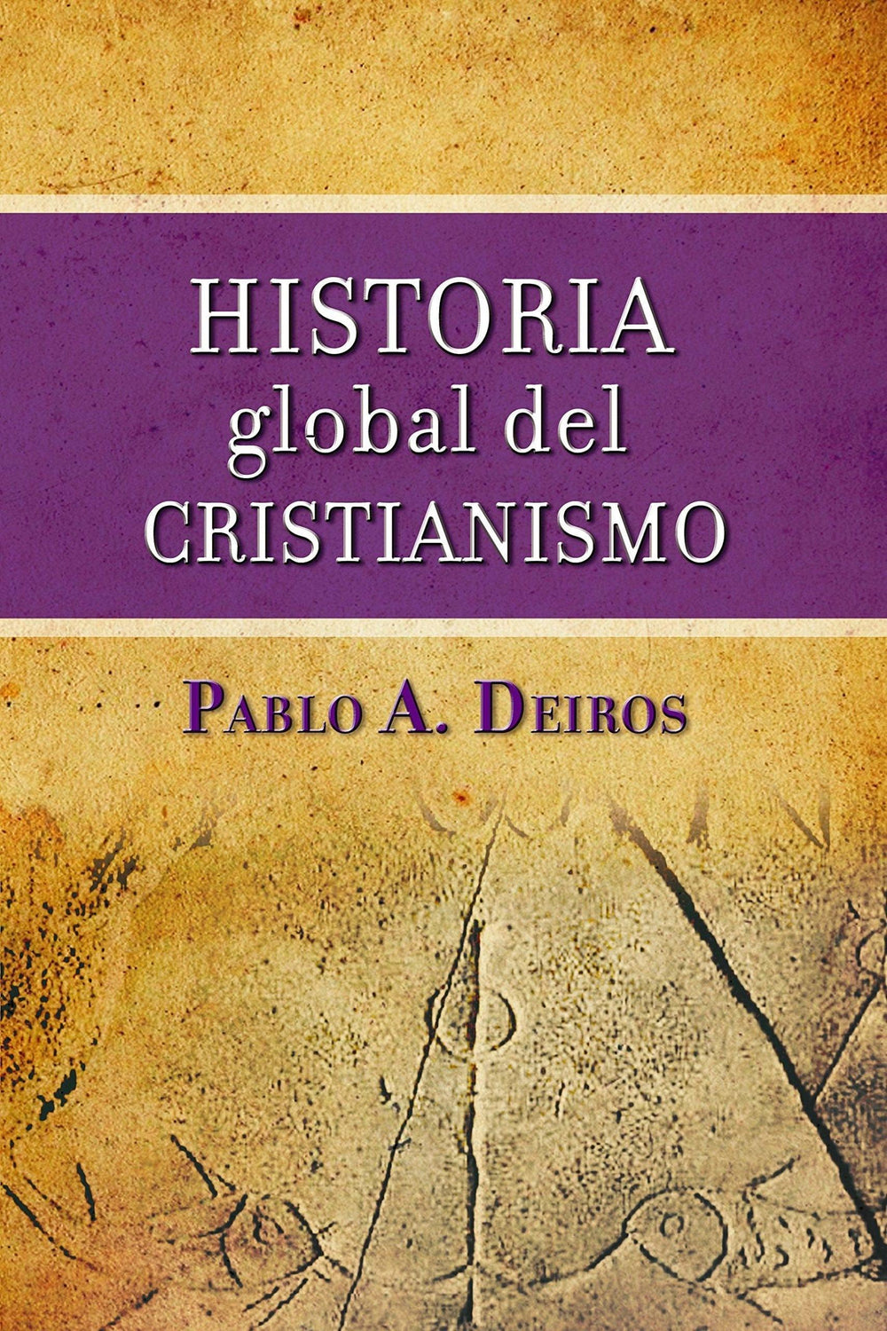 Historia Global del Cristianismo - Pablo A. Deiros - Pura Vida Books