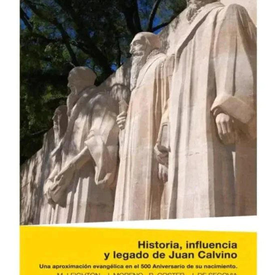 Historia, influencia y legado de Juan Calvino - Pura Vida Books