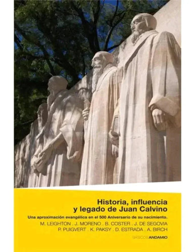 Historia, influencia y legado de Juan Calvino - Pura Vida Books