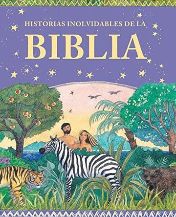 Historias Inolvidables de La Biblia - Pura Vida Books