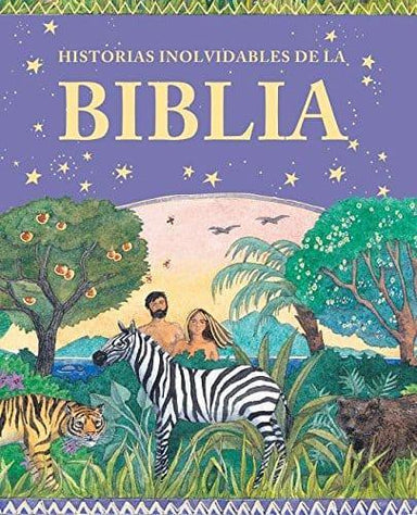 Historias Inolvidables de La Biblia - Pura Vida Books