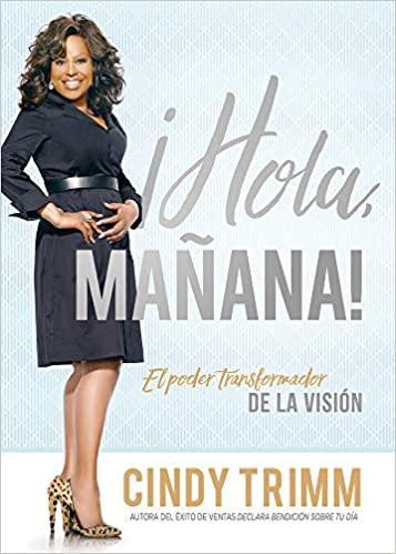 Hola mañana - Cindy Trimm - Pura Vida Books