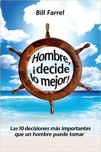 Hombre! Decide lo Mejor! - Pura Vida Books