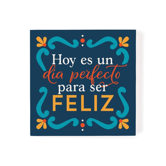 Hoy es un Día Perfecto para Ser Feliz - Pura Vida Books