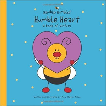 Humble Heart: A Book of Virtues (Humble Bumbles) - Amy Meyer Allen - Pura Vida Books