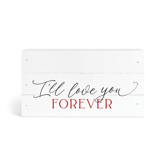 I'll Love You Forever Tabletop Pallet Décor - Pura Vida Books