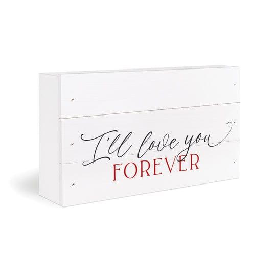 I'll Love You Forever Tabletop Pallet Décor - Pura Vida Books