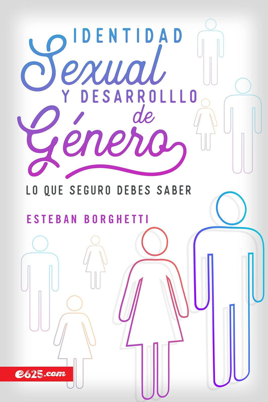 Identidad Sexual Y Desarrollo de Género-Esteban Borguetti - Pura Vida Books